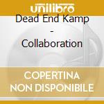 Dead End Kamp - Collaboration cd