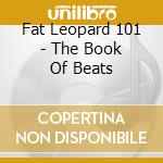 Fat Leopard 101 - The Book Of Beats cd