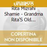 Rita Mizrahi Shamie - Grandma Rita'S Old Macdonald. cd musicale di Rita Mizrahi Shamie