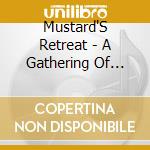 Mustard'S Retreat - A Gathering Of Moments cd