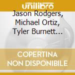 Jason Rodgers, Michael Ortiz, Tyler Burnett Band, Jack Frost - Shot O' Gold cd