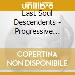 Last Soul Descendents - Progressive Tranquility cd