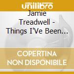 Jamie Treadwell - Things I'Ve Been Missing cd