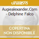 Augiealexander.Com - Delphine Falco cd