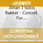 Johan J Solco Bakker - Concert For Civilization cd