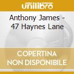 Anthony James - 47 Haynes Lane cd