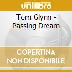 Tom Glynn - Passing Dream cd