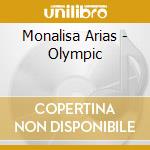Monalisa Arias - Olympic cd musicale di Monalisa Arias
