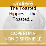 The Toasted Hippies - The Toasted Hippies cd