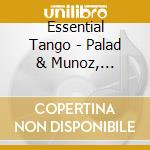 Essential Tango - Palad & Munoz, Vocalists cd