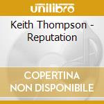 Keith Thompson - Reputation cd