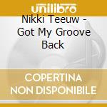 Nikki Teeuw - Got My Groove Back cd