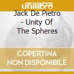 Jack De Pietro - Unity Of The Spheres cd