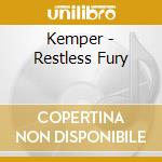 Kemper - Restless Fury cd