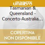 Tasmanian & Queensland - Concerto-Australia Suite cd