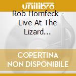 Rob Hornfeck - Live At The Lizard 01-01-05 (Unplugged) cd