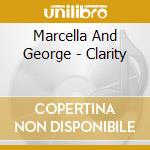 Marcella And George - Clarity