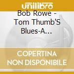 Bob Rowe - Tom Thumb'S Blues-A Tribute To Judy Collins cd