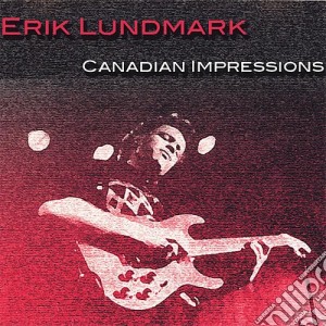 Erik Lundmark - Canadian Impressions cd musicale di Erik Lundmark