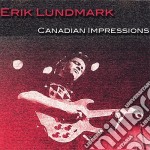 Erik Lundmark - Canadian Impressions