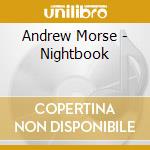 Andrew Morse - Nightbook cd musicale di Andrew Morse