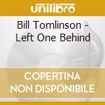 Bill Tomlinson - Left One Behind cd