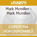 Mark Mcmillen - Mark Mcmillen