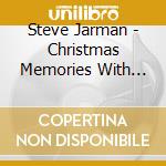 Steve Jarman - Christmas Memories With Steve Jarman cd