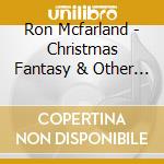 Ron Mcfarland - Christmas Fantasy & Other Favorites cd