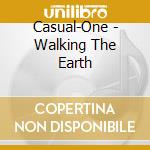 Casual-One - Walking The Earth cd