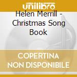 Helen Merrill - Christmas Song Book cd musicale di Helen Merrill