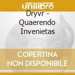 Dryvr - Quaerendo Invenietas cd
