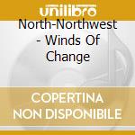 North-Northwest - Winds Of Change cd