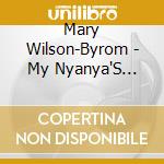 Mary Wilson-Byrom - My Nyanya'S Lullabies cd