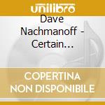 Dave Nachmanoff - Certain Distance cd