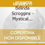 Belinda Scroggins - Mystical Madness cd