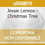 Jessie Lennox - Christmas Tree cd musicale di Jessie Lennox