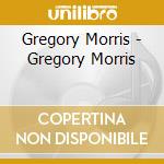 Gregory Morris - Gregory Morris cd