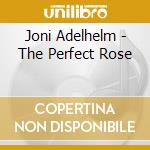 Joni Adelhelm - The Perfect Rose cd