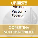 Victoria Payton - Electric Pisces cd musicale di Victoria Payton