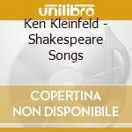 Ken Kleinfeld - Shakespeare Songs cd