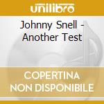 Johnny Snell - Another Test cd
