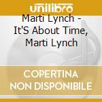 Marti Lynch - It'S About Time, Marti Lynch