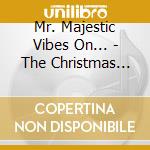 Mr. Majestic Vibes On... - The Christmas Song cd