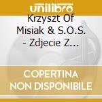Krzyszt Of Misiak & S.O.S. - Zdjecie Z Misiem cd