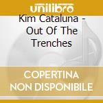 Kim Cataluna - Out Of The Trenches cd