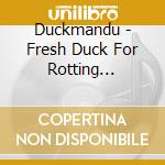 Duckmandu - Fresh Duck For Rotting Accordionists cd