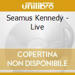 Seamus Kennedy - Live cd