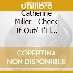 Catherine Miller - Check It Out/ I'Ll Try Again cd musicale di Catherine Miller