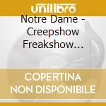 Notre Dame - Creepshow Freakshow Peepshow cd
